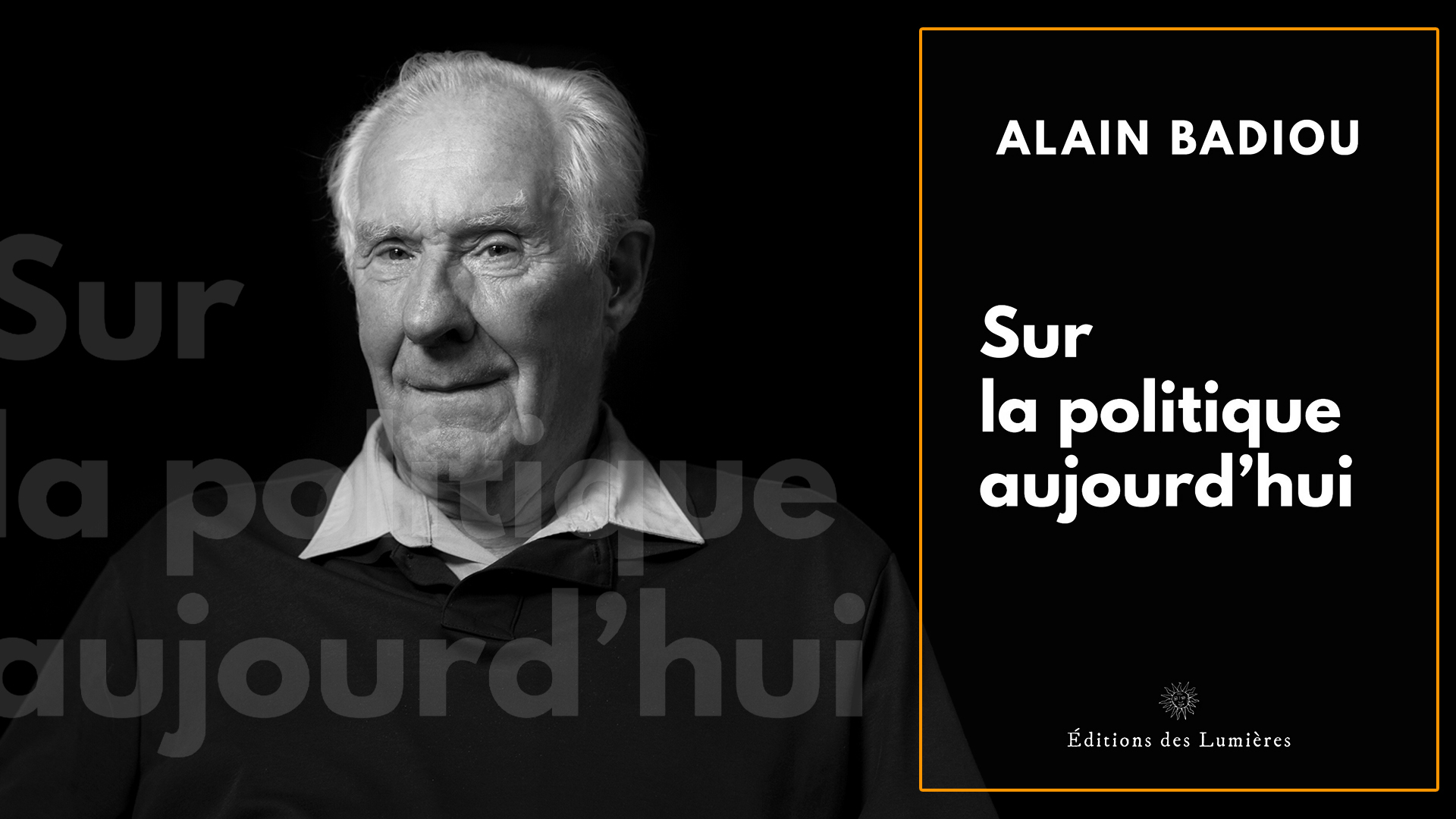 Alain Badiou et « la politique aujourd’hui »